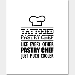 Tattooed Chef like every other pastry chef just much cooler Posters and Art